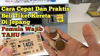 CARA BELI TIKET KERETA DI JEPANG  TUTORIAL CARA BELI TIKET KERETA DI JEPANG