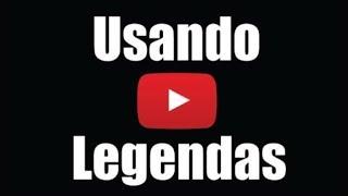 APRENDA COMO COLOCAR LEGENDAS NO YOUTUBE E ALTERAR IDIOMAS