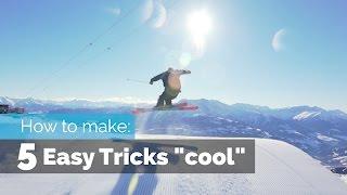 How To Make 5 Easy Ski Tricks Cool