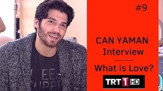 Can Yaman  Interview  Part 9  What is Love?  TRT 2017  English