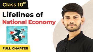 Lifelines of National Economy Full Chapter  CBSE Geography Class 10 Chapter 7 2022-23