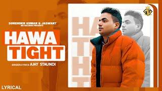 New Haryanvi Song 2024  Hawa Tight  Ajay Staundi  Haryanvi Songs  MG Records