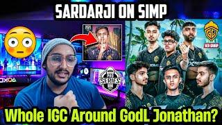 Sardarji React On Whole IGC Around GodLike Jonathan? Reply on Zgod & Simp Bmps  Bgmi