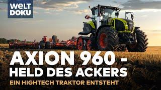 AXION 960 CEMOS - HELD DES ACKERS Ein Hightech-Traktor entsteht  WELT HD Doku