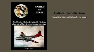 World in Peril - Audiobook  A Tale of Aviation Science and the Imminent Global Cataclysm