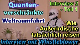 Interview 2  14 Quantenverschränkte Weltraumfahrt.Wie Außerirdische tatsächlich reisenLauterReUp