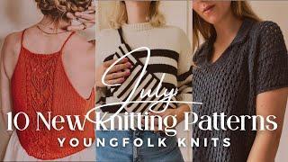 YoungFolk Knits 10 NEW Knitting Patterns from July 2024