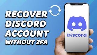 How To Recover Discord Account Without 2FA  EASY