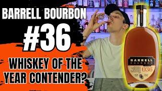 Barrell Bourbon Batch 36 Review Whiskey of the Year Contender?