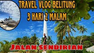 TRAVEL VLOG - BELITUNG 3 HARI 2 MALAM  jalansendirian