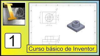 Curso Básico de Autodesk Inventor Principiantes #1  Diego Gaona