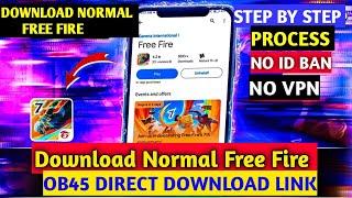 How To Download Normal Free Fire OB45  Normal Free Fire Kaise Download Karen  No VPN  No ID Ban