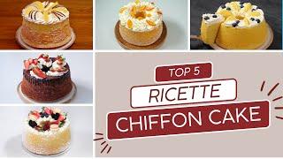 CHIFFON CAKE le 5 migliori ricette di Torte Italiane