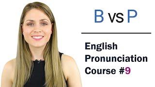 B vs P Consonant Sounds  Learn English Pronunciation Course