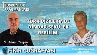 Türk Dizilerinde Dindar-Seküler Gerilimi  Prof. Dr. Nilgün Çelebi - Dr. Adnan Tekşen
