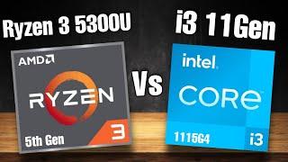 Amd Ryzen 3 5300U vs Intel i3 11Gen 1115G4  Which is Better ??