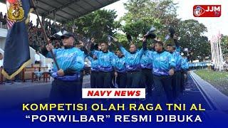 Navy News - KOMPETISI OLAH RAGA TNI AL “PORWILBAR” RESMI DIBUKA