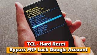 TCL Phone - Hard Reset & Bypass FRP Lock Google Account