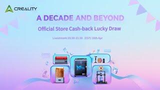 Creality 10th Anniversary Official Store Cash-back Lucky Draw Livestream