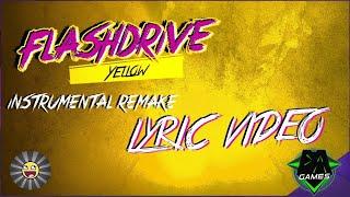 FLASHDRIVE SONG - Yellow Instrumental Remake