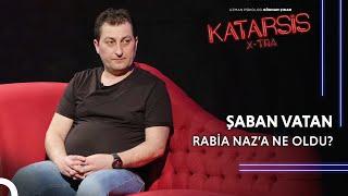 Katarsis X-TRA Rabia Naz’ın Babası Şaban Vatan  “İnsanlık Suçu İşlendi.”