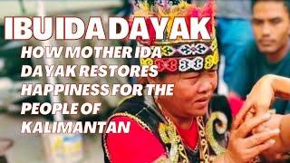 Ibu Ida Dayak How Mother Ida Dayak Restores Happiness for the People of Kalimantan