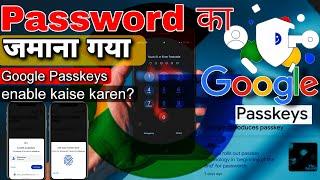 Google account new security Passkeys feature  Google New  Google Passkeys enable kaise karen? 