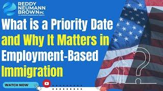 What is a Priority Date and Why It Matters in Employment-Based Immigration