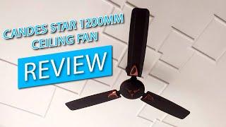 Candes Star 1200mm Ceiling Fan Review The Best Fan for Your Home?