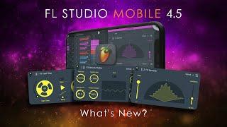FL STUDIO MOBILE 4.5  Whats New?