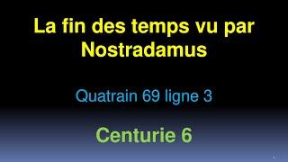 Quatrain 69 centurie 6 ligne 3