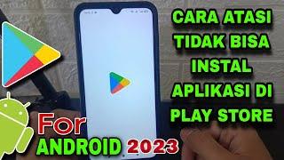 Cara Mudah Mengatasi Tidak Bisa Download Aplikasi Di Play Store Untuk Hp Android 2023