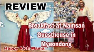 REVIEW Breakfast at Namsan Guesthouse in 67 Toegye - ro 18 Gil Jung - gu Myeondong