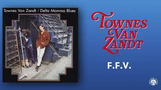 Townes Van Zandt - F.F.V Official Audio