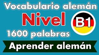 Las 1600 palabras del nivel B1 de alemán - aleman para principiantes