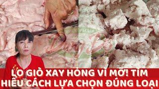 LO GIÒ XAY HỎNG VÌ MỠ ? TÌM HIỂU CÁCH LỰA CHỌN LOẠI MỠ CHO GIÒ XAY  DUNG ĐỘ GIÒ CHẢ SẠCH 3 KHÔNG