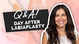 What Should I Expect the Day After My Labiaplasty? Q&A