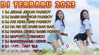 DJ TIKTOK TERBARU 2023  DJ JEDAG JEDUG PARGOY VIRAL TERBARU FYP TIKTOK FULLBASS TERBARU 2023