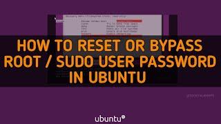How To Reset Ubuntu Root Or Sudo Password With Command Shell  TeshTalkHops 2021
