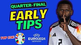 EURO 2024 FANTASY MD5 QUARTER-FINALS EARLY TEAM SELECTION TIPS  TOP 13K  FANTASY EURO 2024 TIPS