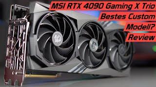 Weiterhin Spitze im Highend Bereich? MSI Geforce RTX 4090 Gaming X Trio Benchmarks & TestReview