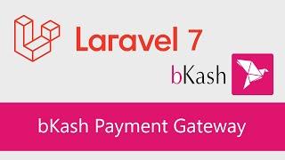 bKash Payment Gateway Integration with Laravel 7