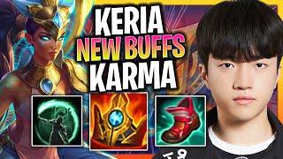 KERIA IS READY TO PLAY KARMA WITH NEW BUFFS  T1 Keria Plays Karma Support vs Milio  Season 2024