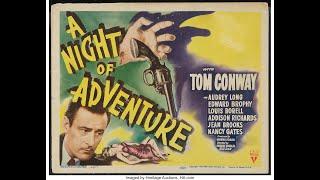 A Night of Adventure 1944 HD Classic Mystery Film noir  Tom Conway  Audrey Long  Edward Brophy