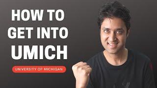 UNIVERSITY OF MICHIGAN  COMPLETE GUIDE ON HOW TO GET INTO UMICH? College Admissions  College vlog