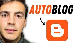 Auto Blogging On Blogger How To Set Up Autoblogging Blogger Site Make $10000 Per Month