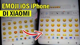 Cara Memperbarui Emoji Xiaomi Menjadi Emoji iOS iPhone