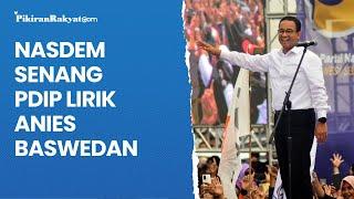 NasDem Senang PDIP Lirik Anies Ahmad Sahroni Kalau Gabung dengan Penguasa Lebih Keren