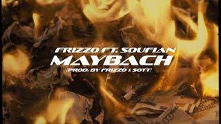 FRIZZO feat. SOUFIAN - MAYBACH Official Video