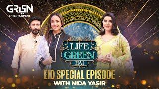 Eid Special Show  Nida Yasir In Life Green Hai  Nadia Khan  Aijaz Aslam l Eid 1st Day l Green TV